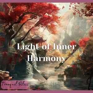 Light of Inner Harmony - Tranquil Bliss
