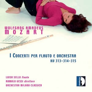 Mozart: Flute Concerto No. 1 in G Major, K. 313, Flute Concerto No. 2 in D Major, K. 314 & Andante in C Major, K. 315 - Wolfgang Amadeus Mozart