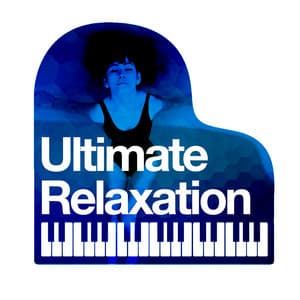 Ultimate Relaxation - Best Relaxation Music