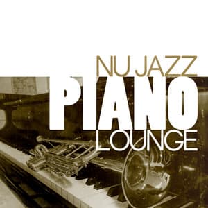 Nu Jazz Piano Lounge - Nu Jazz