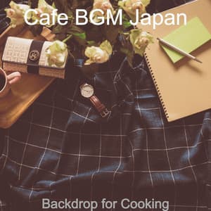 Backdrop for Cooking - Cafe BGM Japan