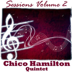 Sessions Volume 2 - Chico Hamilton Quintet