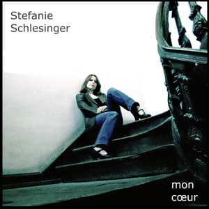 Mon Coeur - Stefanie Schlesinger