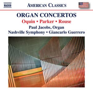 Wayne Oquin, Parker & Rouse: Organ Concertos - Paul Jacobs