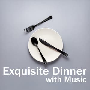 Exquisite Dinner with Appropriate Music - Piano Virtuo