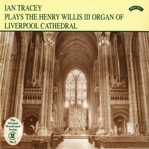 The Organ of Liverpool Cathedral - Ian Tracey