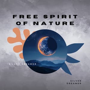 Free Spirit of Nature - Silent Dreamer
