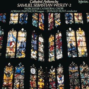 Samuel Sebastian Wesley: Anthems, Vol. 2 - Samuel Sebastian Wesley