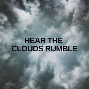 Hear the Clouds Rumble - Always Raining