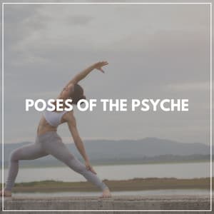 Poses of the Psyche - Yoga Music Yoga