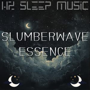 Slumberwave Essence - Hz Sleep Music