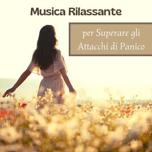 Musica rilassante per superare gli attacchi di panico - Meditazione