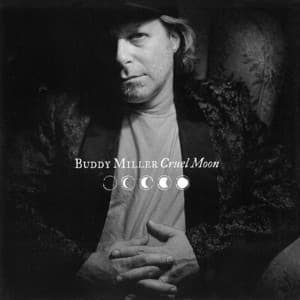 Cruel Moon - Buddy Miller
