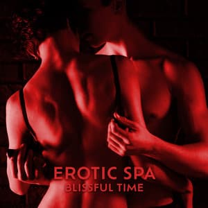 Erotic Spa: Blissful Time - Sensual Pleasure, Silk Touch, Hot Oil Massage, Intimate Relaxation, Tantric Experiences - Julie Riviera