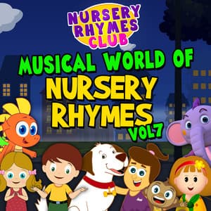 Musical World of Nursery Rhymes, Vol. 7 - Nursery Rhymes Club