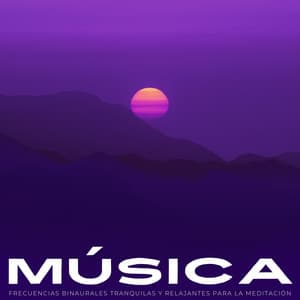 Música: Frecuencias Binaurales Tranquilas Y Relajantes Para La Meditación - Música de Ondas Cerebrales Alfa