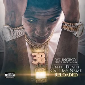 Until Death Call My Name - YoungBoy Never Broke Again