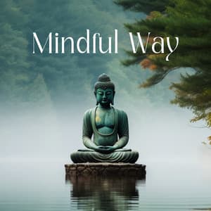 Mindful Way: Thai Buddhism, Monastic Discipline, Thai Forest Tradition, Spiritual Meditation - Calming Music Sanctuary