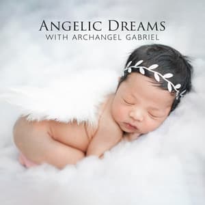 Angelic Dreams: Lullabies for Kids, Relaxing Moment with Kalimba & Archangel Gabriel to Watch over Children and Protect Their While Sleeping - Baby Music Center