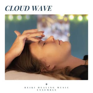 Cloud Wave: Spa Sounds - Reiki Healing Music Ensemble