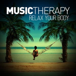 Relax Your Body - Music Therapy