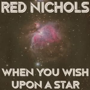 When You Wish Upon a Star - Red Nichols