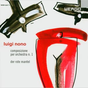 Luigi Nono: Composizione per Orchestra N.1 / Der Rote Mantel - n/a