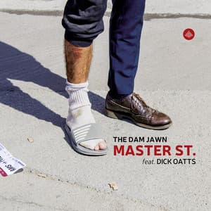 Master St. - The Dam Jawn