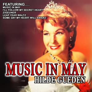 Music in May - Hilde Gueden