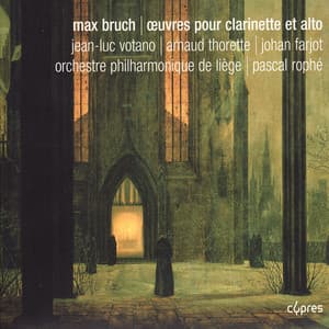 Bruch: Œuvres pour clarinette et alto - Max Bruch