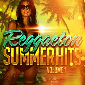 Reggaeton Summer Hits, Vol. 1 - Reggaeton Latino