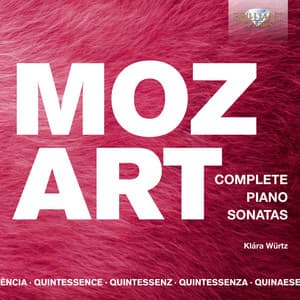 Quintessence Mozart: Complete Piano Sonatas - Wolfgang Amadeus Mozart