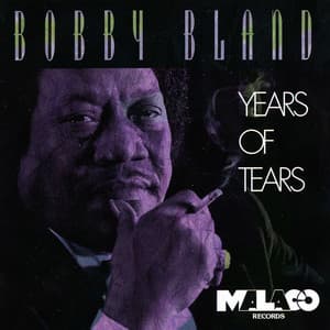 Years of Tears - Bobby "Blue" Bland