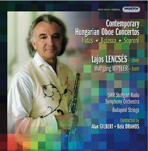 Hidas / Balassa / Soproni: Oboe Concertos - Lajos Lencsés