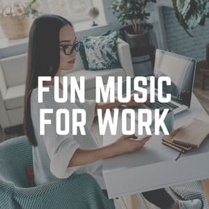 Fun Music for Work - Working from Home