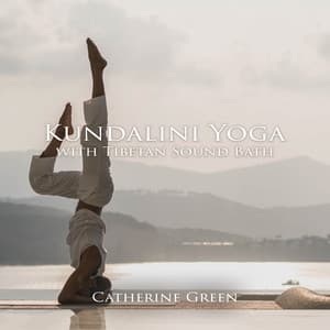 Kundalini Yoga with Tibetan Sound Bath - Catherine Green