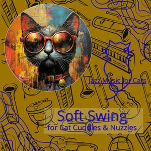 Soft Swing for Cat Cuddles & Nuzzles - Jazz Music for Cats