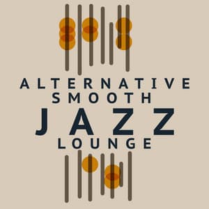 Alternative Smooth Jazz Lounge - Alternative Jazz Lounge