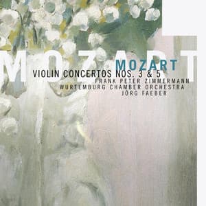 Mozart: Violin Concertos Nos. 3 & 5 - Wolfgang Amadeus Mozart