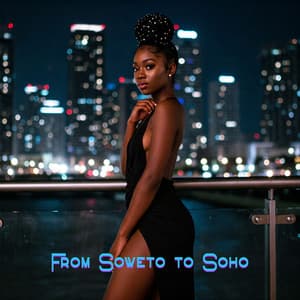 From Soweto to Soho - Luca Mello