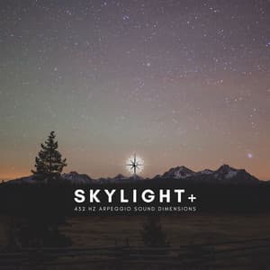 432 Hz Arpeggio Sound Dimensions - Skylight+