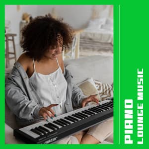 Piano Lounge Music - Instrumental Piano Universe