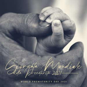 Giornata Mondiale della Prematurità 2021 – World Prematurity Day 2021: Sollievo dal dolore emotivo, Meditazione per la fede e la speranza - Relax musica new age club