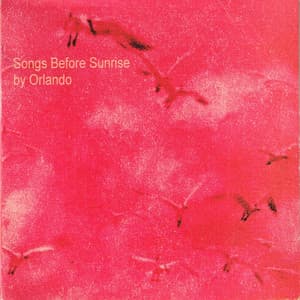 Songs Before Sunrise - Orlando