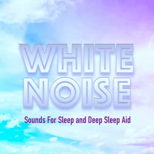 White Noise Sounds For Sleep and Deep Sleep Aid - Sleep Music Binaural Beats White Noise