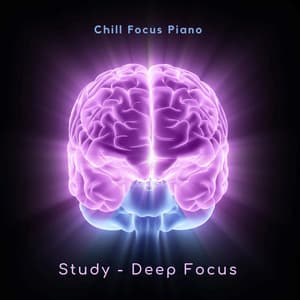 Chill Focus Piano - Study – Deep Focus