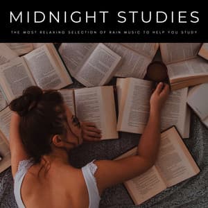 Midnight Studies: The Most Relaxing Selection Of Rain Music To Help You Study - Rain Wonder