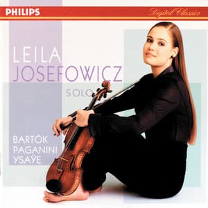 Bartok/Paganini/Ysaye/Schubert etc.: Sonata for Solo Violin etc. - Leila Josefowicz