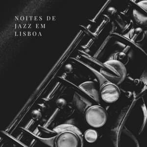 Noites de Jazz em Lisboa - Jazz Relaxante