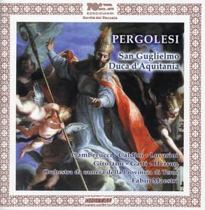 Pergolesi: Li prodigi della divina grazia nella conversione di San Guglielmo Duca d'Aquitania - Giovanni Battista Pergolesi